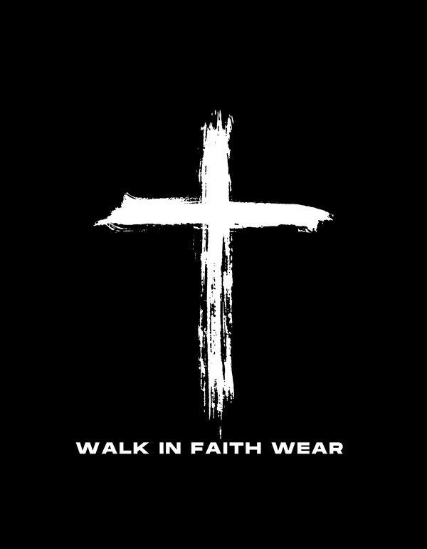 Walk In Faith Wear